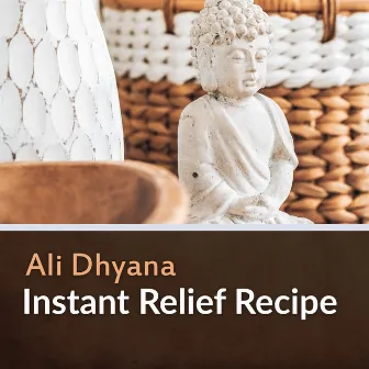 Instant Relief Recipe by Ali Dhyana