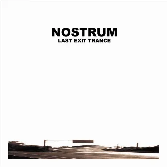 Last Exit Trance by Nostrum