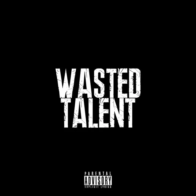 Wasted Talent