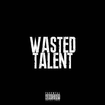 Wasted Talent by Mel Doro