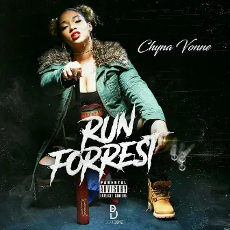 Run Forrest by Chyna Vonne