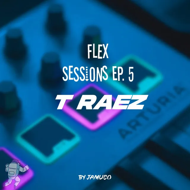 Flex Sessions, Episode 5