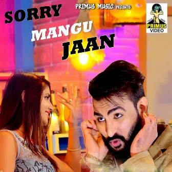 Sorry Mangu Jaan (Hindi Song) by Sandeep Chandal