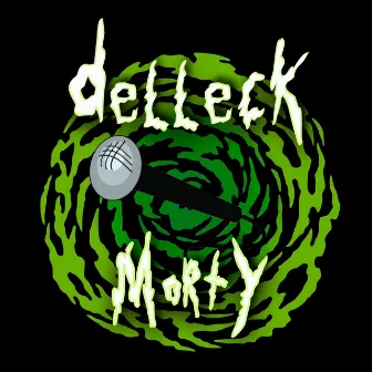 Delleck & Morty by James Delleck