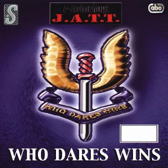 Who Dares Wins by Notorious Jatt