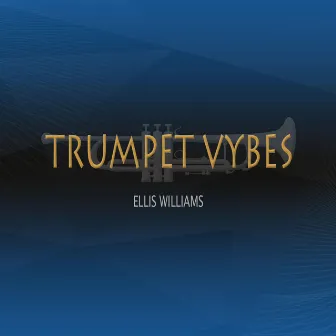 Trumpet Vybes by Ellis Williams