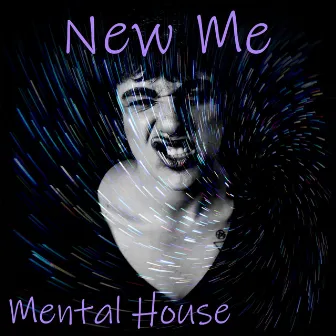 New Me by Mental House