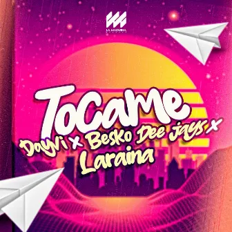 Tocame by Laraina