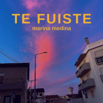 TE FUISTE by Marina Medina