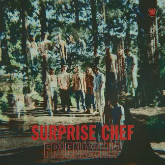 Friendship EP by Surprise Chef