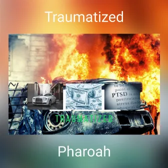 Traumatized by Pharoah