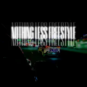 Nothing Less Freestyle by BigBoa