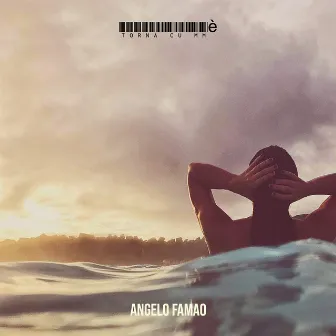 Torna cu mmè by Angelo Famao