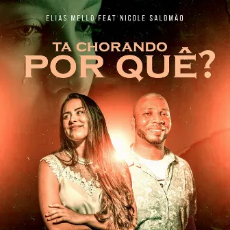 Tá Chorando Porque by Elias Mello