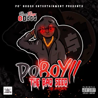 Po Boy II: The Bad Seed by RealRap ODogg