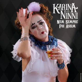 Nem Sempre Foi Assim by Karina Ninni