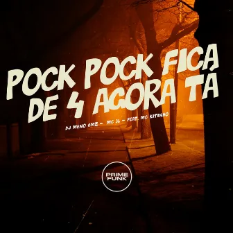 Pock Pock, Fica de 4 Agora Tá by DJ Meno GMZ