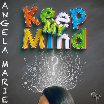 Keep My Mind by Angela Marie