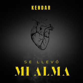 Se Llevó Mi Alma by Kendar