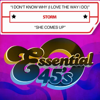 I Don't Know Why (I Love the Way I Do) / She Comes Up [Digital 45] by Storm