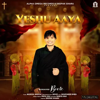 Yeshu Aaya by Bovie