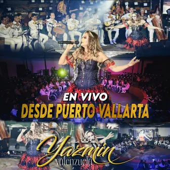 En Vivo Desde Puerto Vallarta by Yazmin Valenzuela