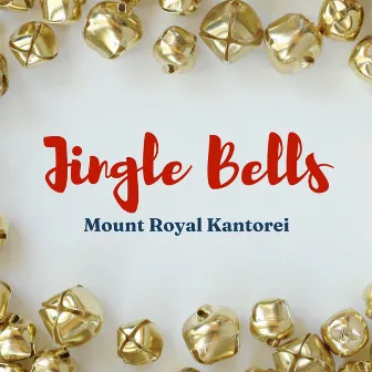 Jingle Bells by Mount Royal Kantorei