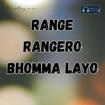 Range Rangero Bhomma Layo by A9 Songs