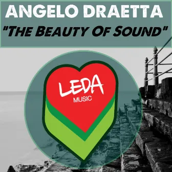 The Beauty Of Sound by Angelo Draetta