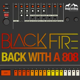 Back With A 808 by Blackfire