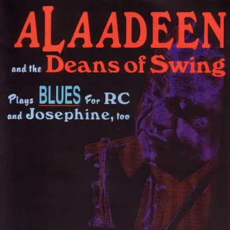 Blues For RC And Josephine, Too by Ahmad Alaadeen