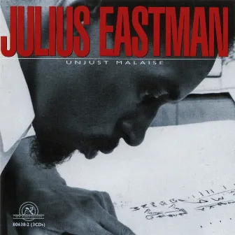 Julius Eastman: Unjust Malaise by Julius Eastman