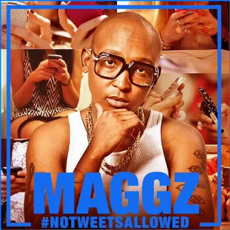 No Tweets Allowed by Maggz