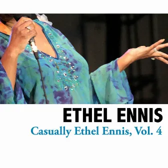 Casually Ethel Ennis, Vol. 4 by Ethel Ennis