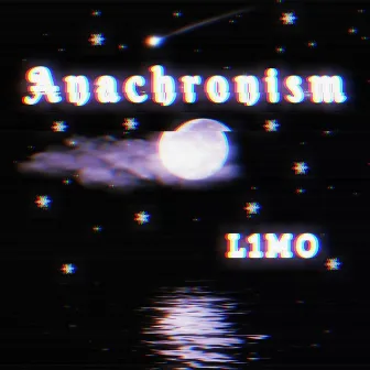 Anachronism by L1MO