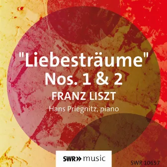 Liszt: Liebesträume, S. 541 (Excerpts) by Hans Priegnitz