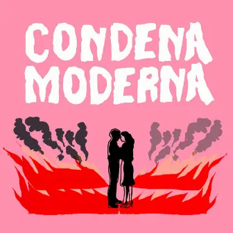 Condena Moderna by La Chiva Gantiva