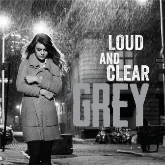 Loud and Clear by Grey