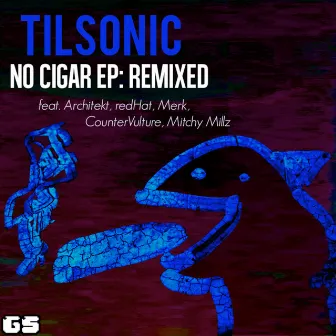 No Cigar EP: Remixed by Tilsonic