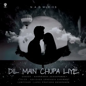 Dil Main Chupa Liye by Namrrataa Desshpande