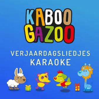 Verjaardagsliedjes Karaoke by KABOOGAZOO