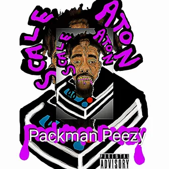 Scale On Me by Packman Peezy