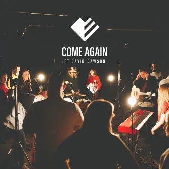 Come Again (Live) by Emmanuel Church Worship