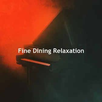 Fine Dining Relaxation by Relaxing Jazz Restaurant Music