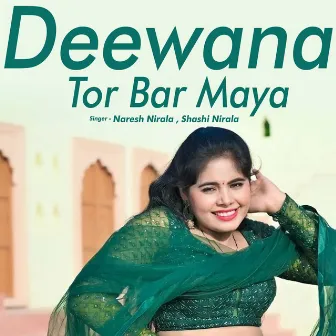 Deewana Tor Bar Maya by Naresh Nirala