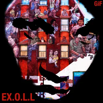 E X.O.L.L. (Extraordinary Ordinary Lives of the Living) by GIF