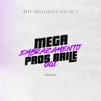 Mega Embrazamento Pros Baile by Dj Dg Do Sn