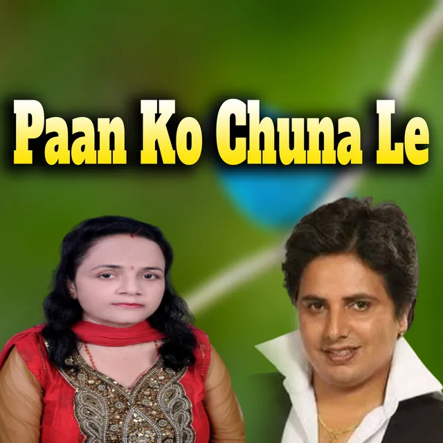 Paan ko Chuna Le