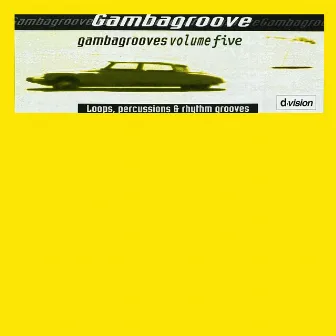 Gambagrooves, Vol. 5 (Loops, Percussions & Rhythm Grooves) by Gambagroove