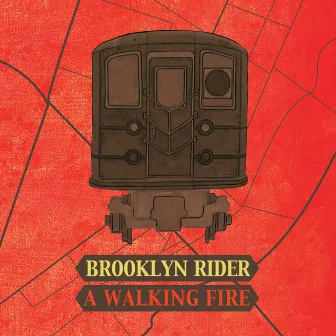 A Walking Fire by Brooklyn Rider